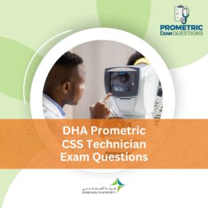 DHA Prometric CSS Technician Exam Questions